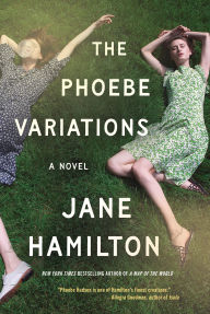 Title: The Phoebe Variations: A Novel, Author: Jane Hamilton