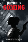 Justice Is Coming
