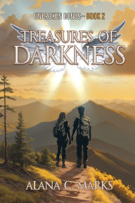 Title: Unbroken Bones: Treasures of Darkness, Author: Alana C Marks