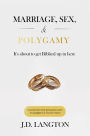 Marriage, Sex, & Polygamy: It's About To Get Biblical Up In Here