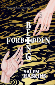 Title: Forbidden Being, Author: Salem Haskins