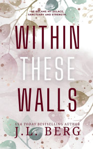 Title: Within These Walls, Author: J L Berg