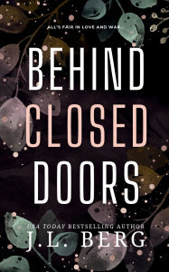 Title: Behind Closed Doors, Author: J L Berg