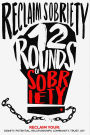 Reclaim Sobriety: 12 Rounds of Sobriety