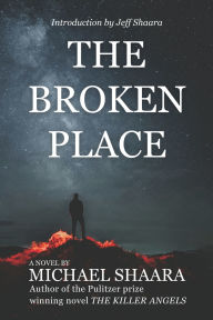 Title: The Broken Place, Author: Michael Shaara