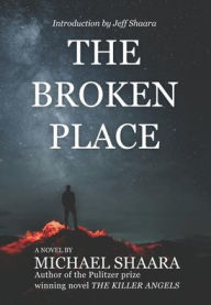 Title: The Broken Place, Author: Michael Shaara