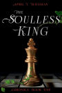 THE SOULLESS KING: CHRONIKA, BOOK ONE
