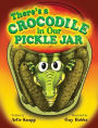 There's a Crocodile in Our Pickle Jar