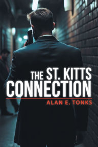 Title: The St. Kitts Connection, Author: Alan E Tonks