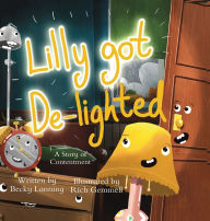 Title: Lilly Got De-lighted: A story of contentment, Author: Becky Lanning