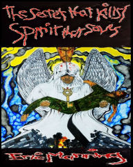 Title: The Secret that Kills / Spirit that Saves, Author: Eric Manning