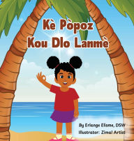 Title: Kï¿½ Pï¿½poz Kou Dlo Lanmï¿½, Author: Erlange Elisme