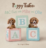 Title: Puppy Tales - ABC Fun with Millie and Ollie: A Photographic Storybook About Learning The Alphabet, Author: Gigi O'Dea