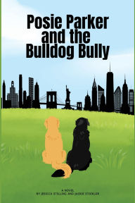 Title: Posie Parker and the Bulldog Bully, Author: Jessica Stilling