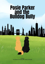 Title: Posie Parker and the Bulldog Bully, Author: Jessica Stilling