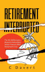 Retirement Interrupted: The 30/100 Recovery Blueprint: Rebuilding Senior Finances After Retirement Crisis