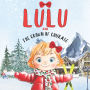 Lulu and The Crown of Courage: A Magical Winter Tale