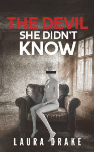 Title: The Devil She Didn't Know, Author: Laura Drake