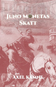 Title: Juno Monetas skatt, Author: Axel Kamne