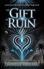 The Gift of Ruin