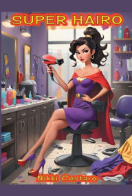 Title: Super Hairo, Author: Nikki Cestaro