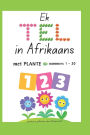Ek TEL in Afrikaans met PLANTE: nommers 1 - 20