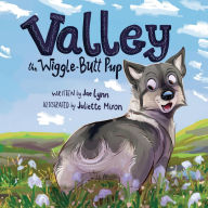 Title: Valley the Wiggle-Butt Pup, Author: Jae Lynn