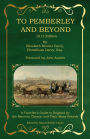 To Pemberley and Beyond: 1813 Edition - A Traveller's Guide to England by the Bennets, Darcys, and Their Many Friends
