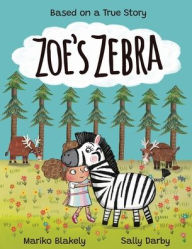 Title: Zoe's Zebra, Author: Blakely