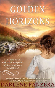 Title: Golden Horizons: A California Gold Rush Christian Historical Romance (Novella), Author: Darlene Panzera