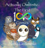 Actually Owltistic: The First 100 Comics