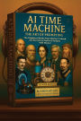 AI Time Machine - The Art of Prompting: The Brightest Minds from History Unlock the Secrets to Perfect Prompts with Humor