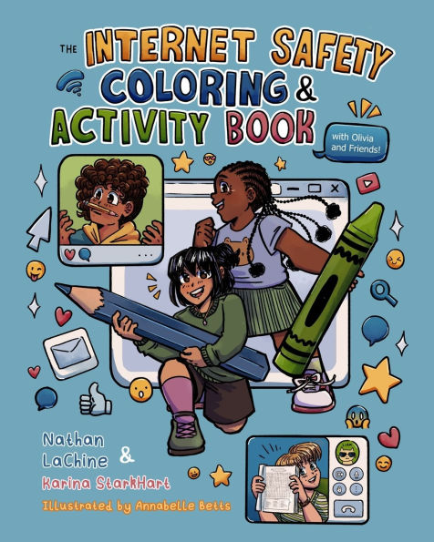The Internet Safety Coloring & Activity Book With Olivia and Friends