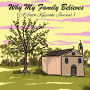 Why My Family Believes (A Faith Keepsake Journal)