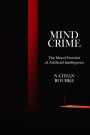 Mind Crime: The Moral Frontier of Artificial Intelligence