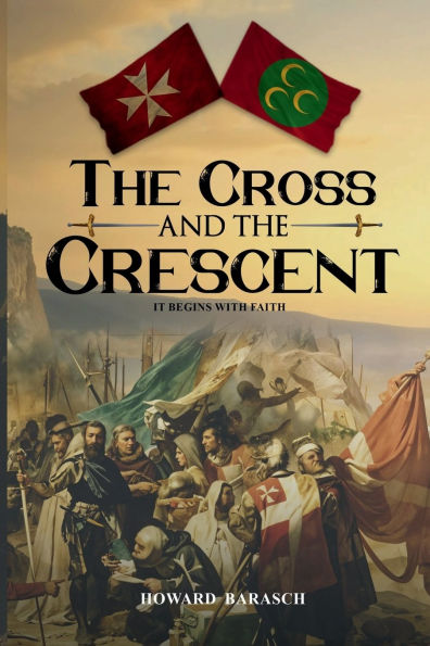 The Cross and the Crescent: It Begins with Faith