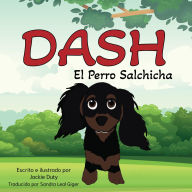Title: Dash El Perro Salchicha, Author: Jackie Duty