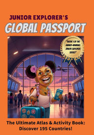 Title: Junior Explorer's Global Passport, Author: Honeymoon Aljabri