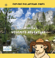 Title: Mr. Bighorn's Yosemite Adventure, Author: Michael Kozuch