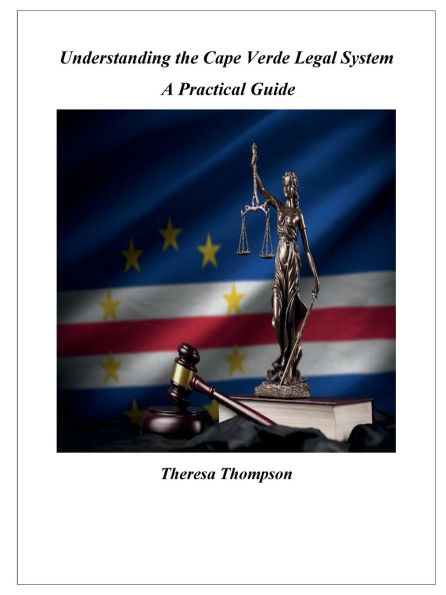 Understanding the Cape Verde Legal System - A Practical Guide