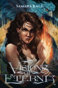 Title: Visions of Eterna, Author: Samara Kalz