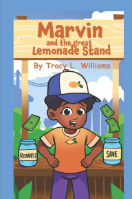 Title: Marvin and the Great Lemonade Stand, Author: Ebony Williams