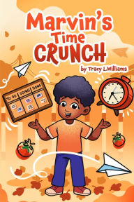 Title: Marvin's Time Crunch, Author: Ebony Williams