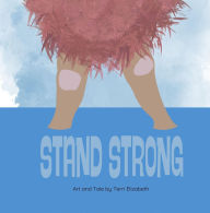 Title: Stand Strong, Author: Terri Elizabeth