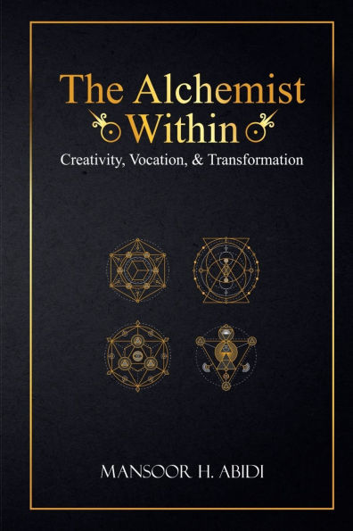 The Alchemist Within: Creativity, Vocation, & Transformation