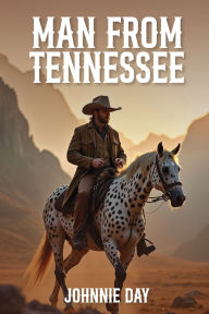 Title: Man from Tennessee, Author: Johnnie Day