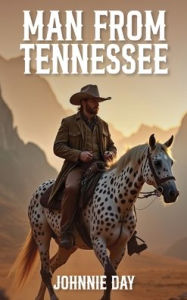 Title: Man from Tennessee, Author: Johnnie Day