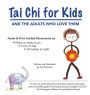 Tai Chi for Kids: and the Adults Who Love Them