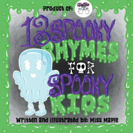 Title: 13 Spooky Rhymes for Spooky Kids, Author: Maple