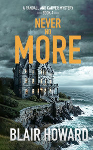 Title: Never No More: A Randall & Carver Mystery, Author: Blair Howard